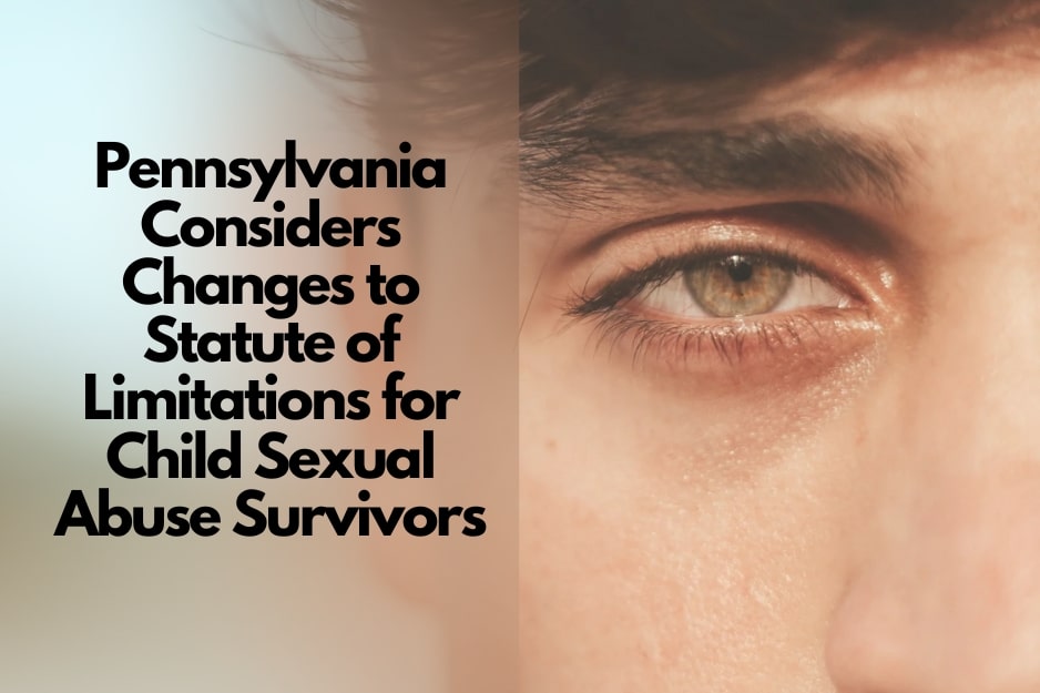 PA May Change Child Sexual Abuse Law